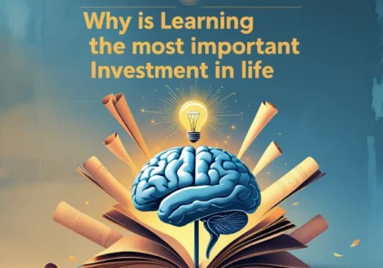 why-is-learning-the-most-important-investment-in-life